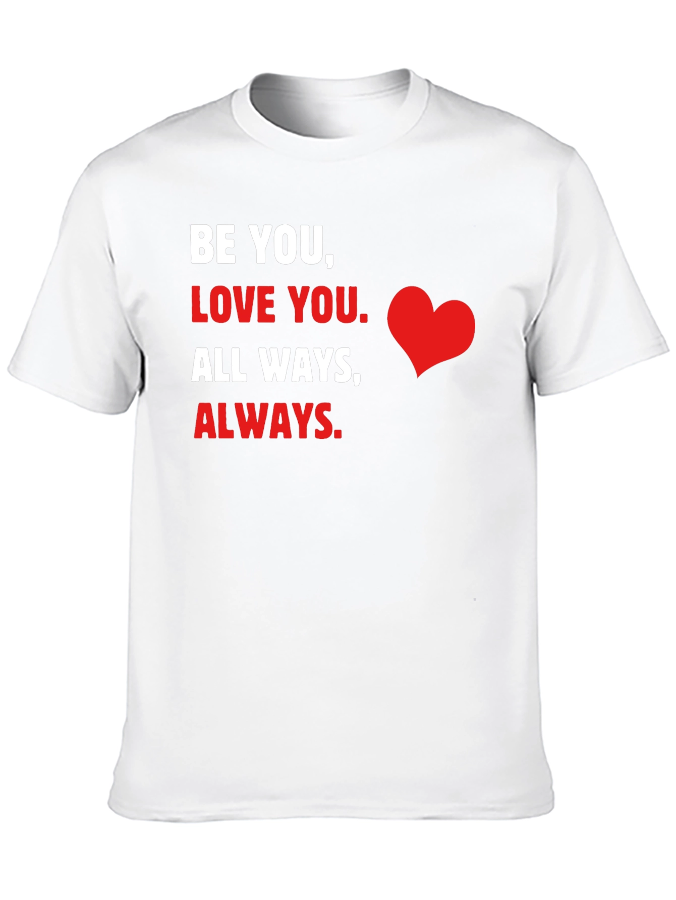 Be You Love You Graphic T-Shirt