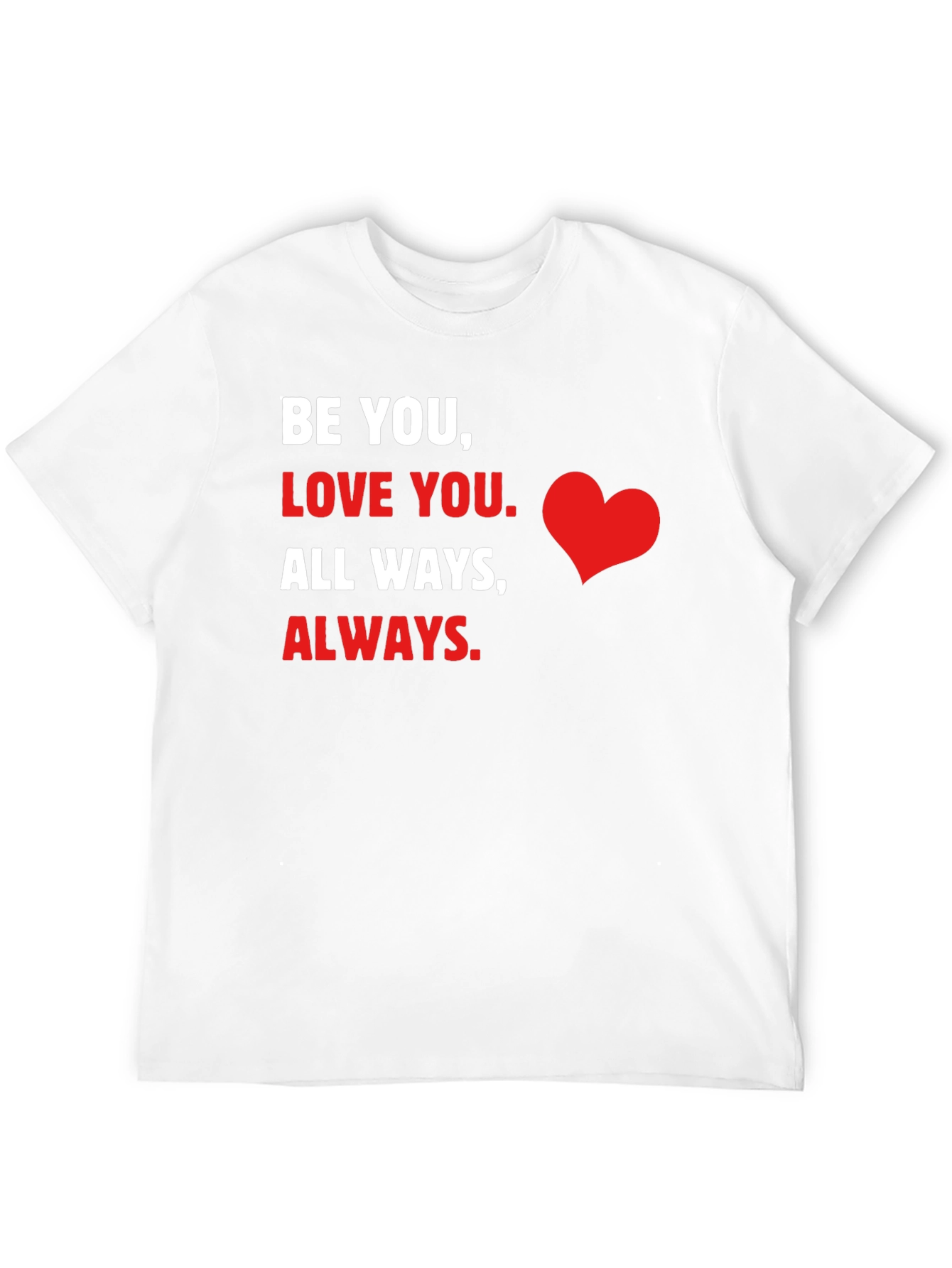 Be You Love You Graphic T-Shirt