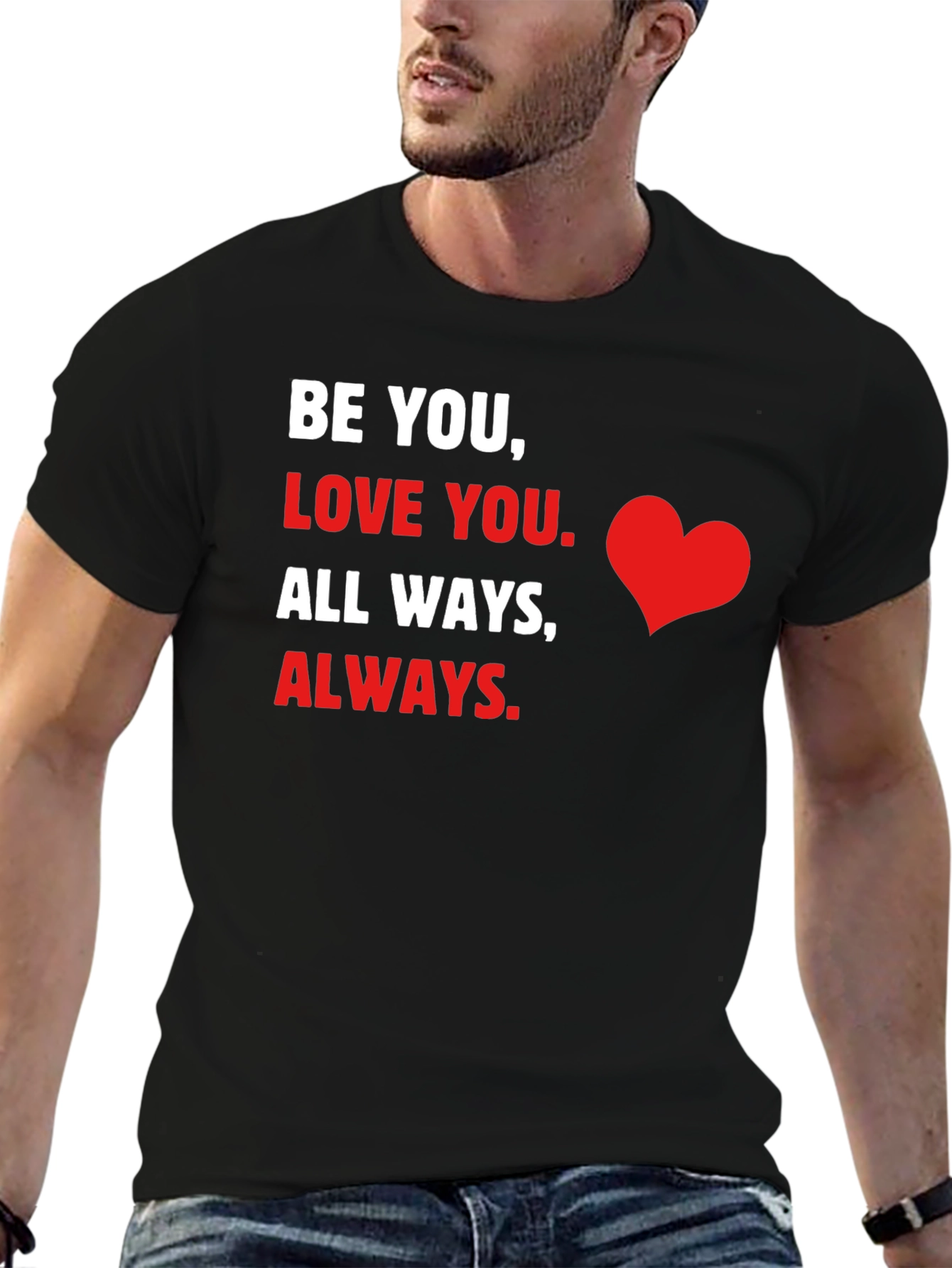 Be You Love You Graphic T-Shirt
