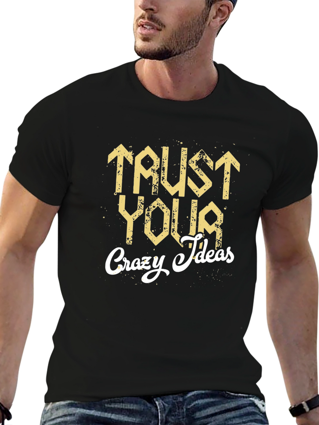 Trust Your Crazy Ideas Graphic T-Shirt
