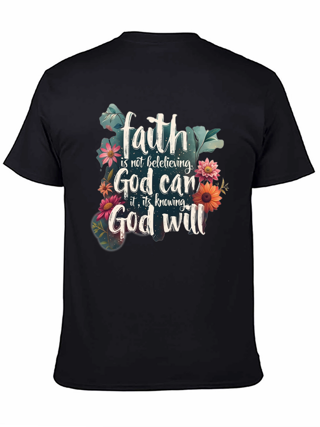 Faith God Will T-Shirt