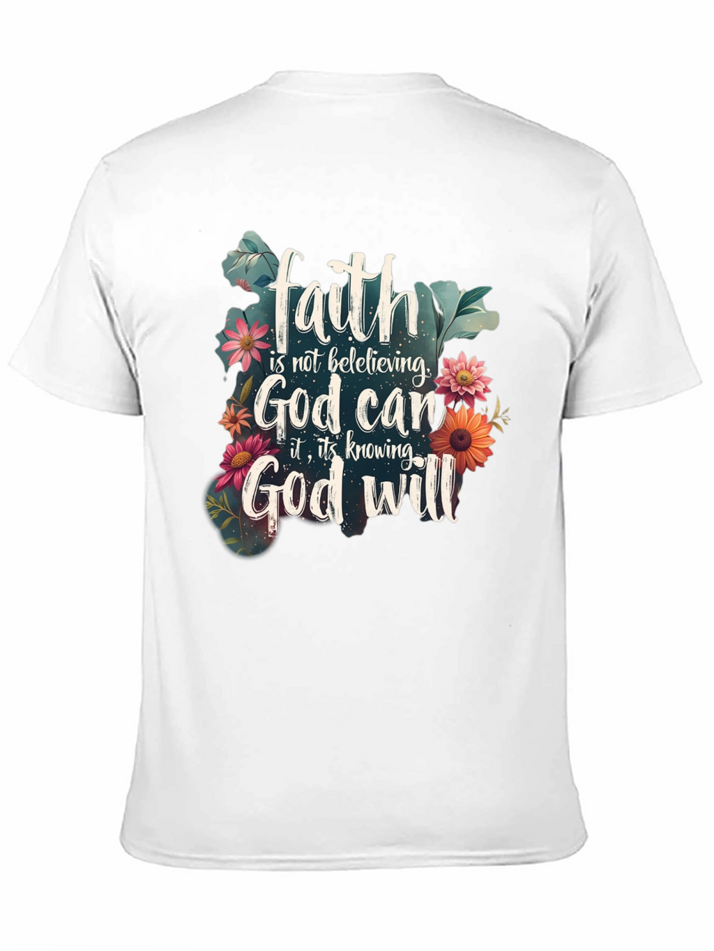 Faith God Will T-Shirt