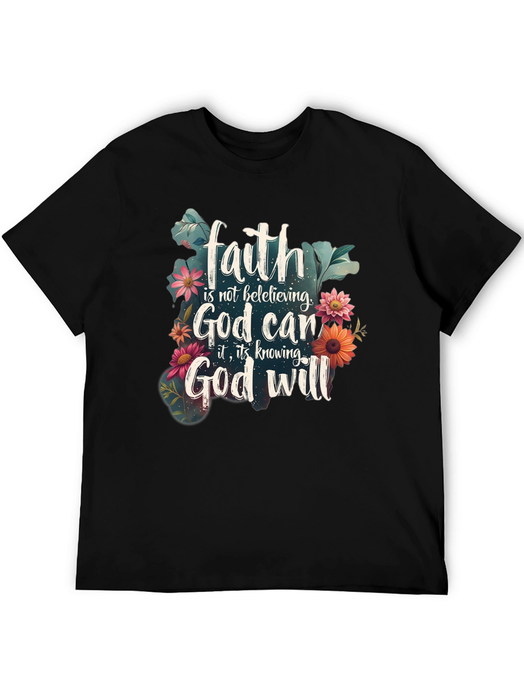 Faith God Will T-Shirt