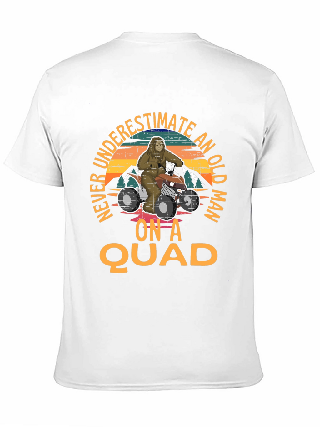 Never Underestimate an Old Man on a Quad Tee