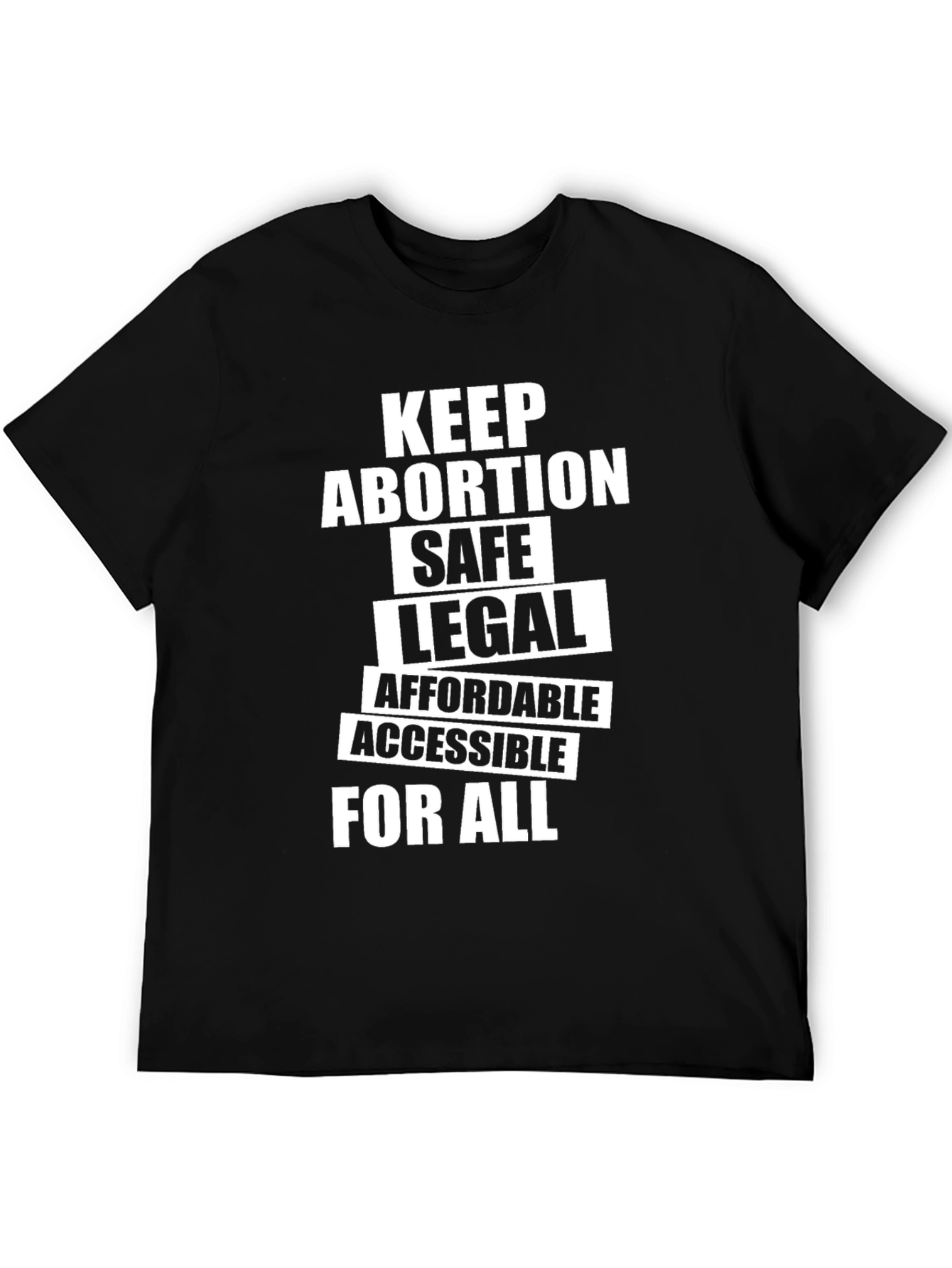 Keep Abortion Safe Legal Affordable Accessible T-Shirt