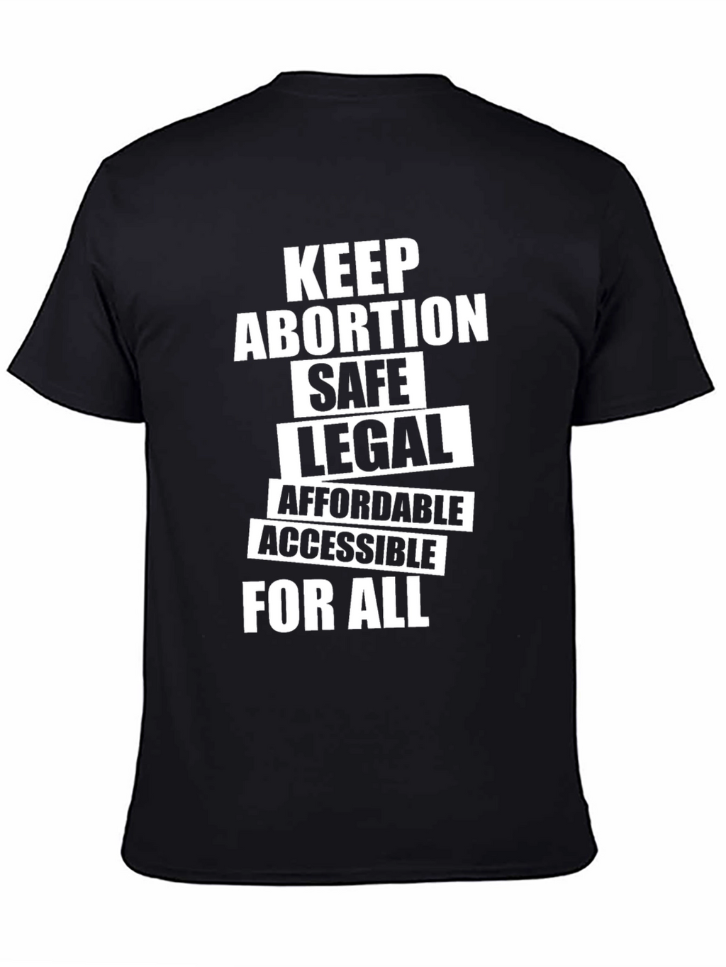 Keep Abortion Safe Legal Affordable Accessible T-Shirt