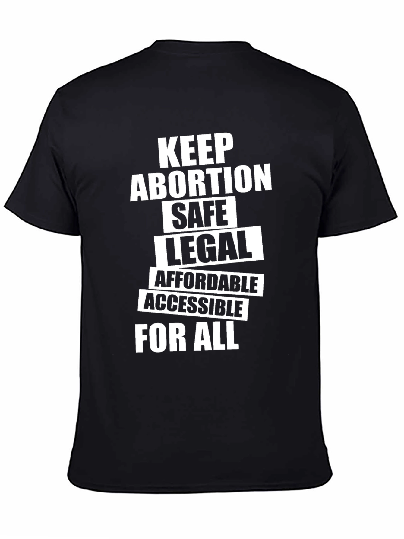 Keep Abortion Safe Legal Affordable Accessible T-Shirt
