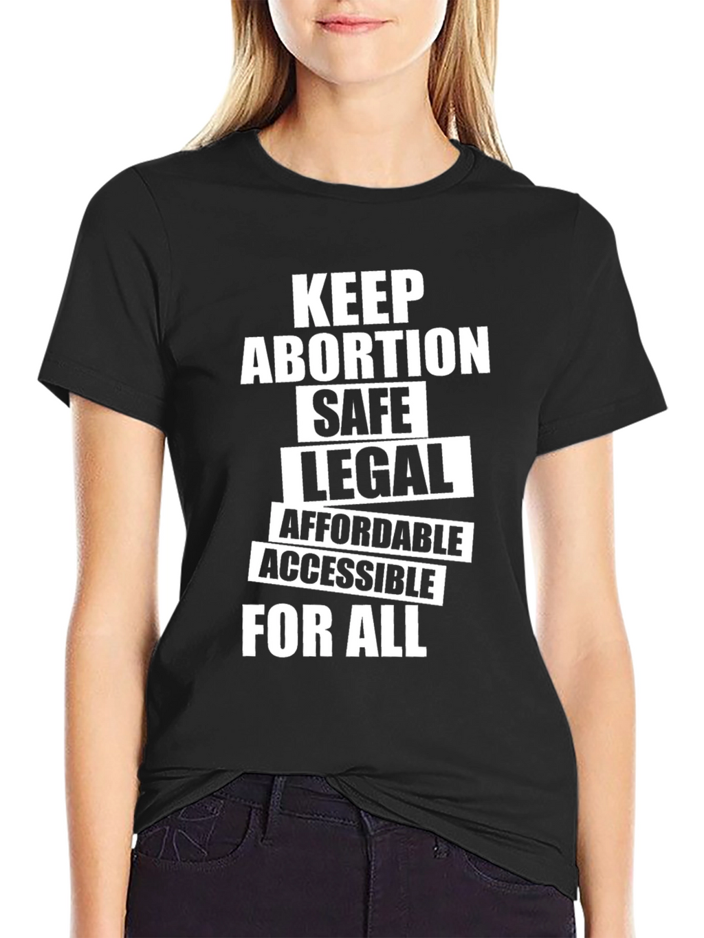 Keep Abortion Safe Legal Affordable Accessible T-Shirt