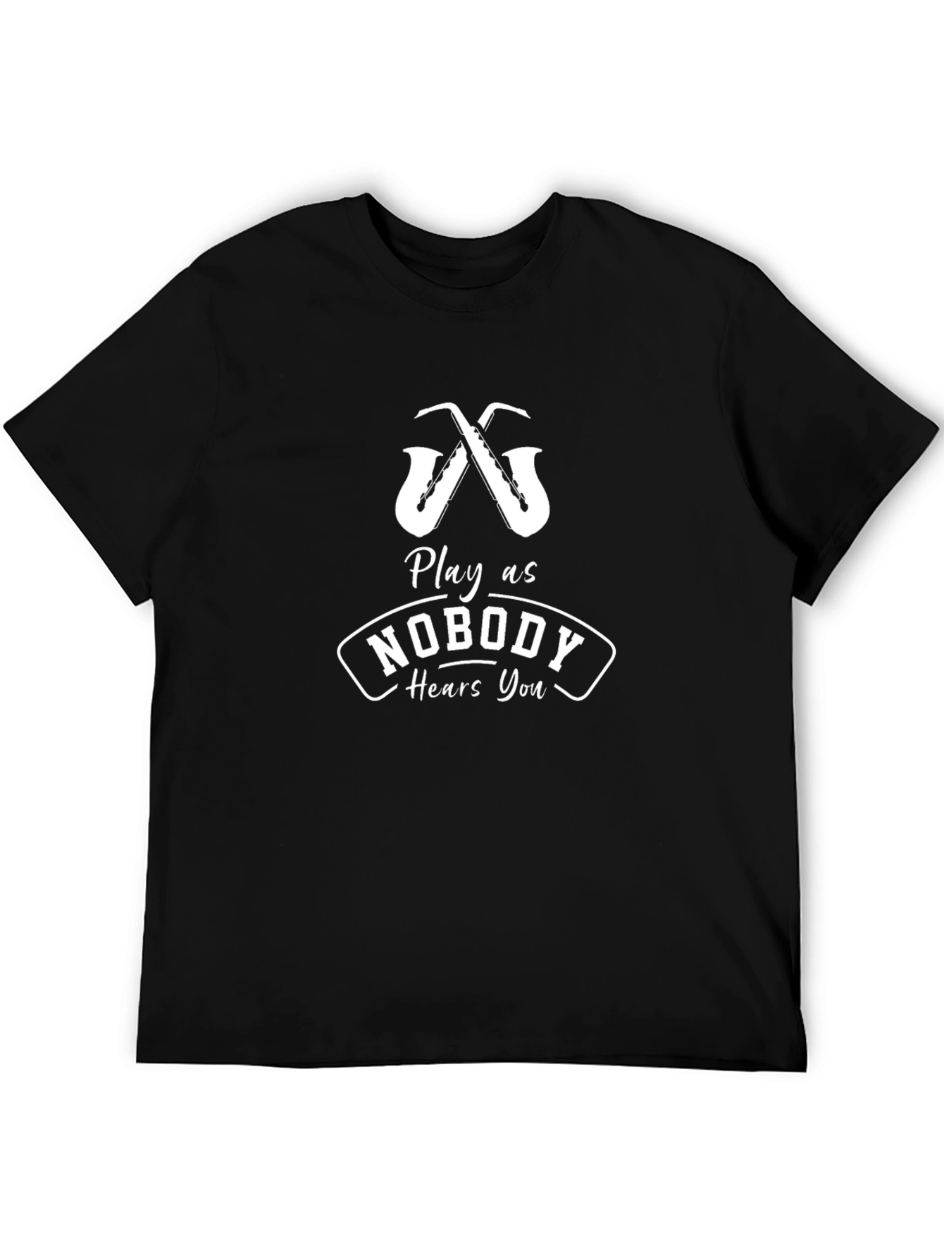 Play as Nobody Hears You Graphic T-Shirt