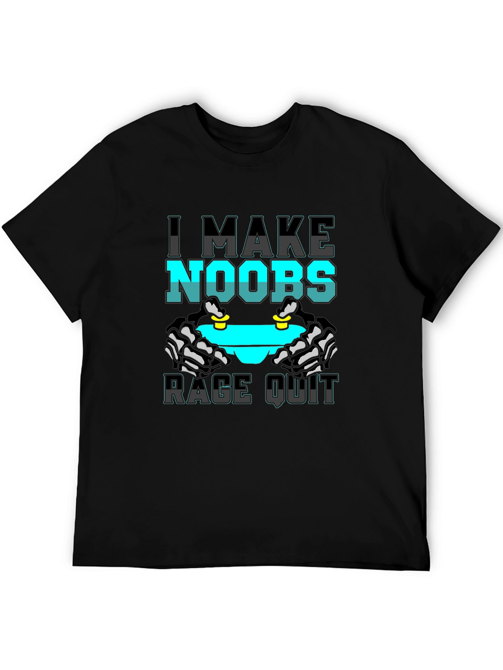 I Make Noobs Rage Quit Black T-Shirt