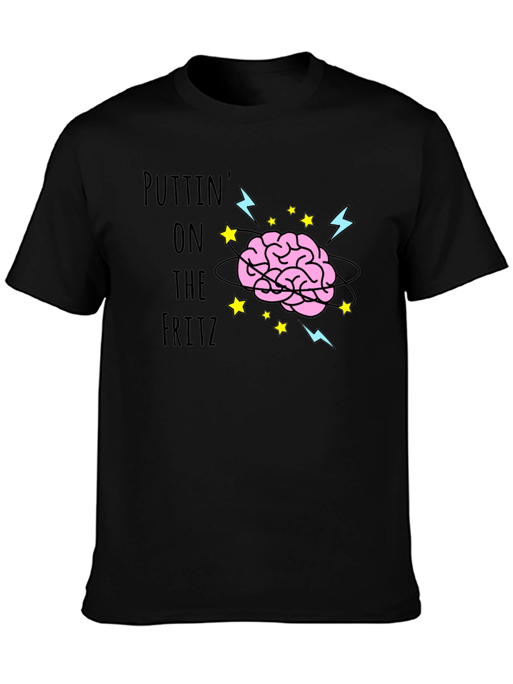 Brain Power Tee - Putting on the Fritz!