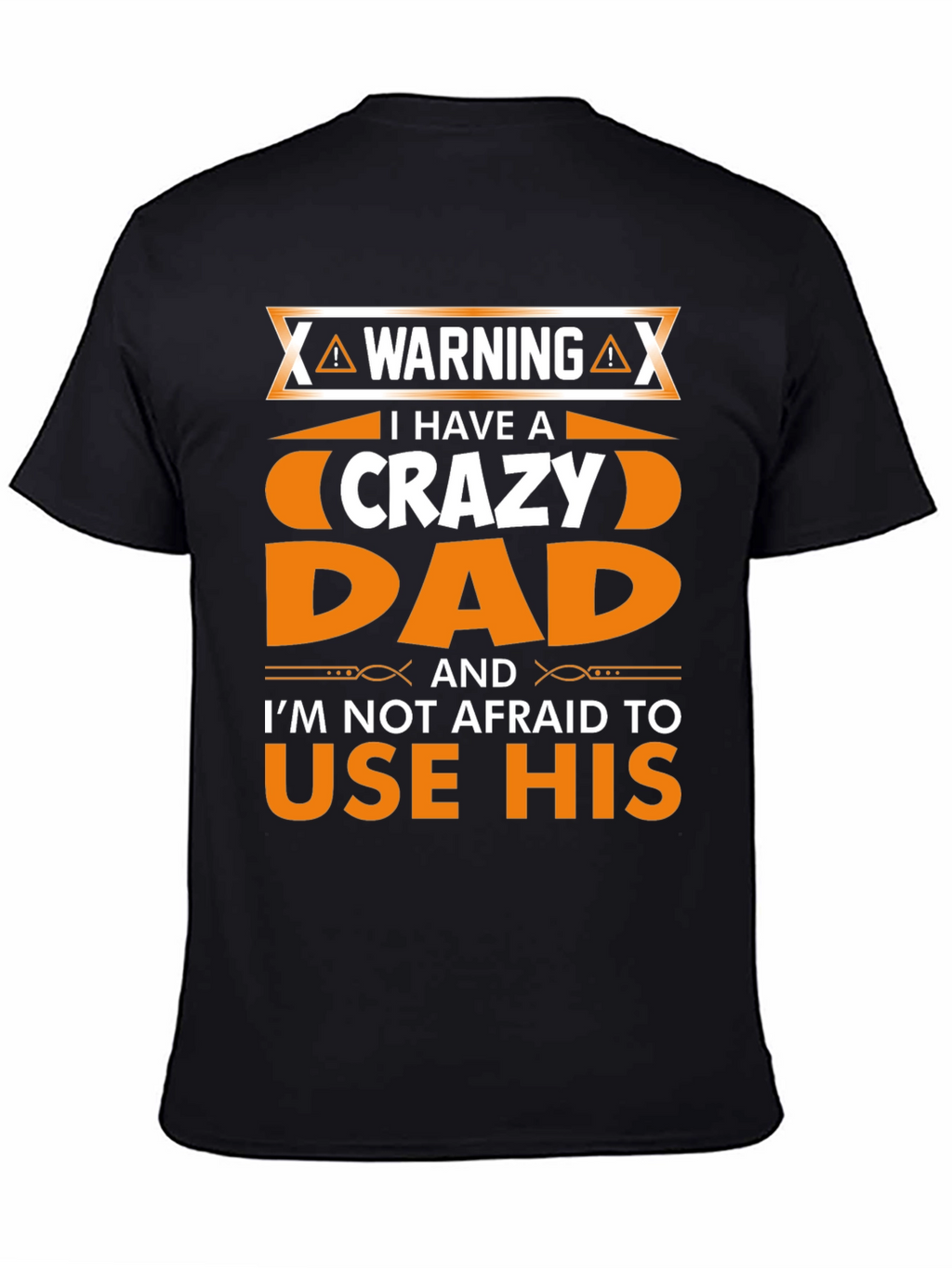 Warning Crazy Dad Graphic T-Shirt
