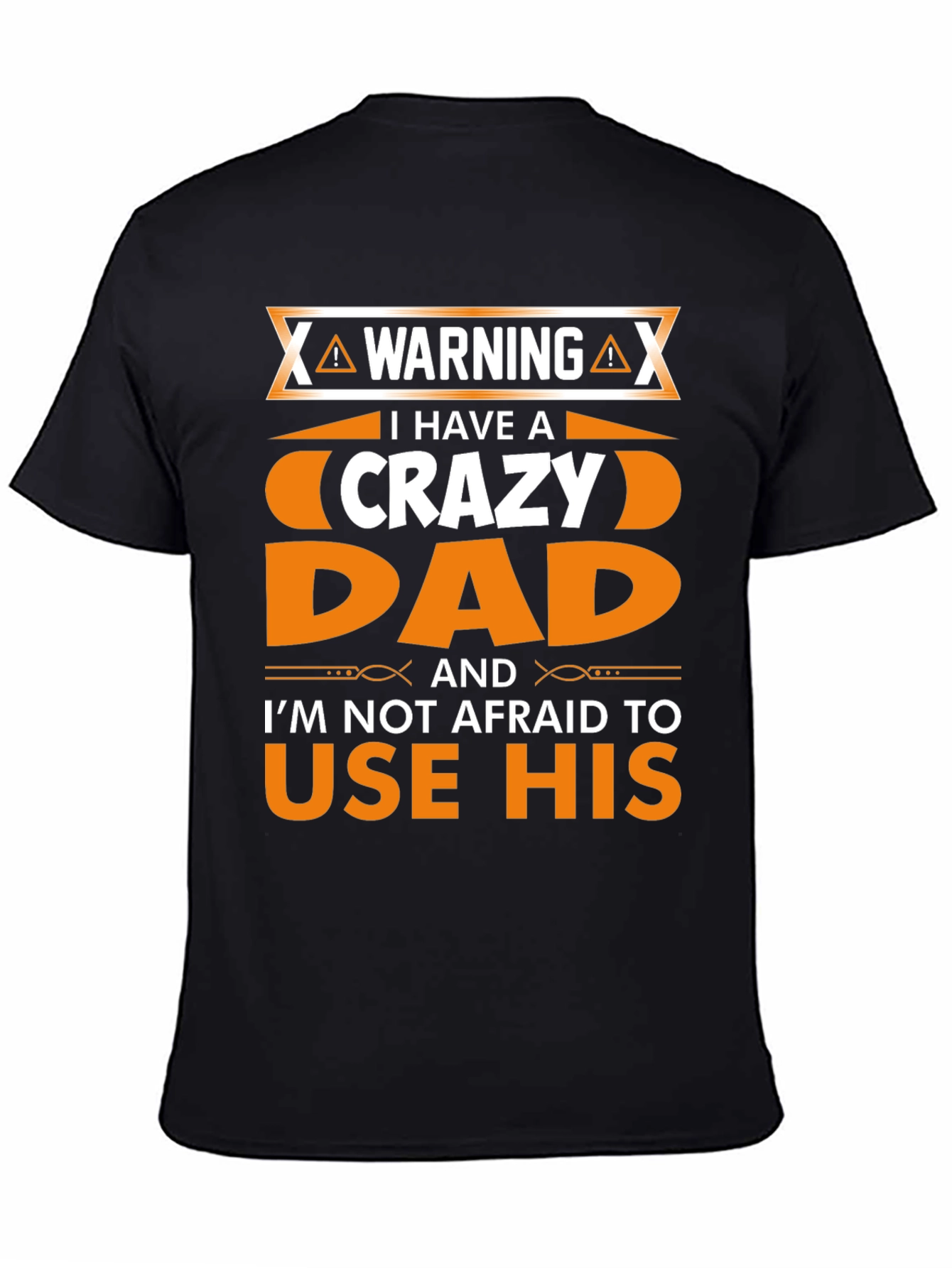 Warning Crazy Dad Graphic T-Shirt