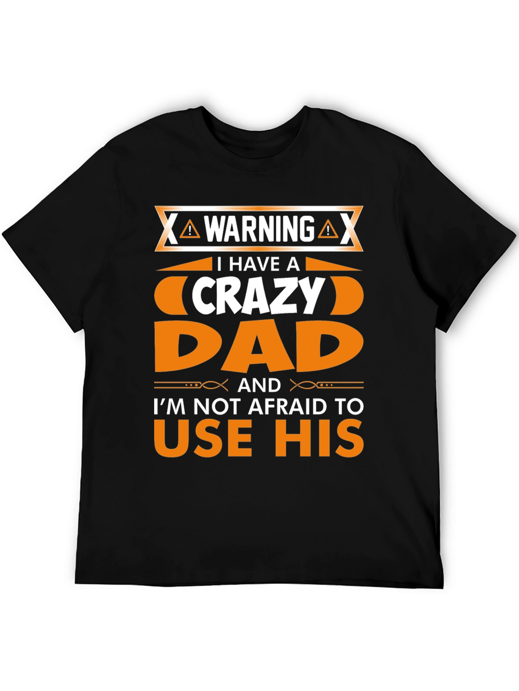 Warning Crazy Dad Graphic T-Shirt