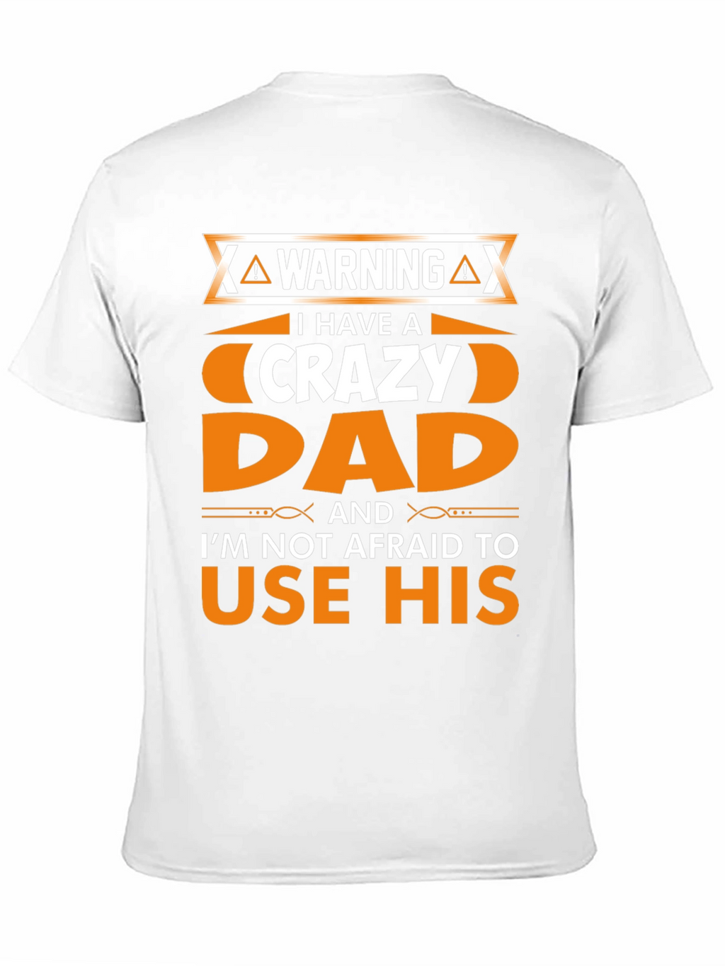 Warning Crazy Dad Graphic T-Shirt