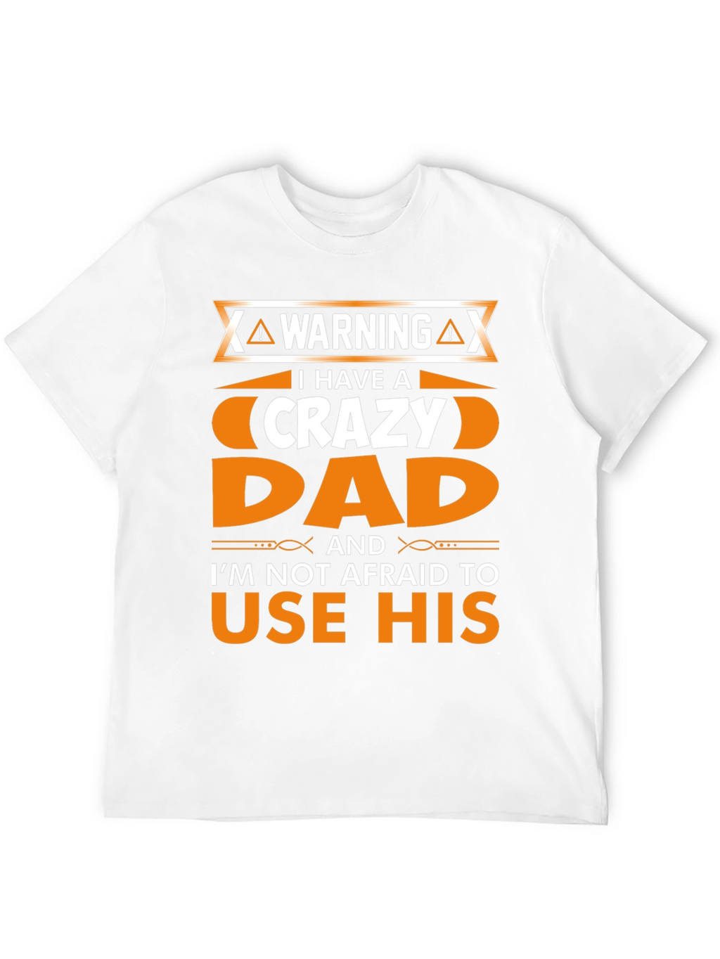 Warning Crazy Dad Graphic T-Shirt