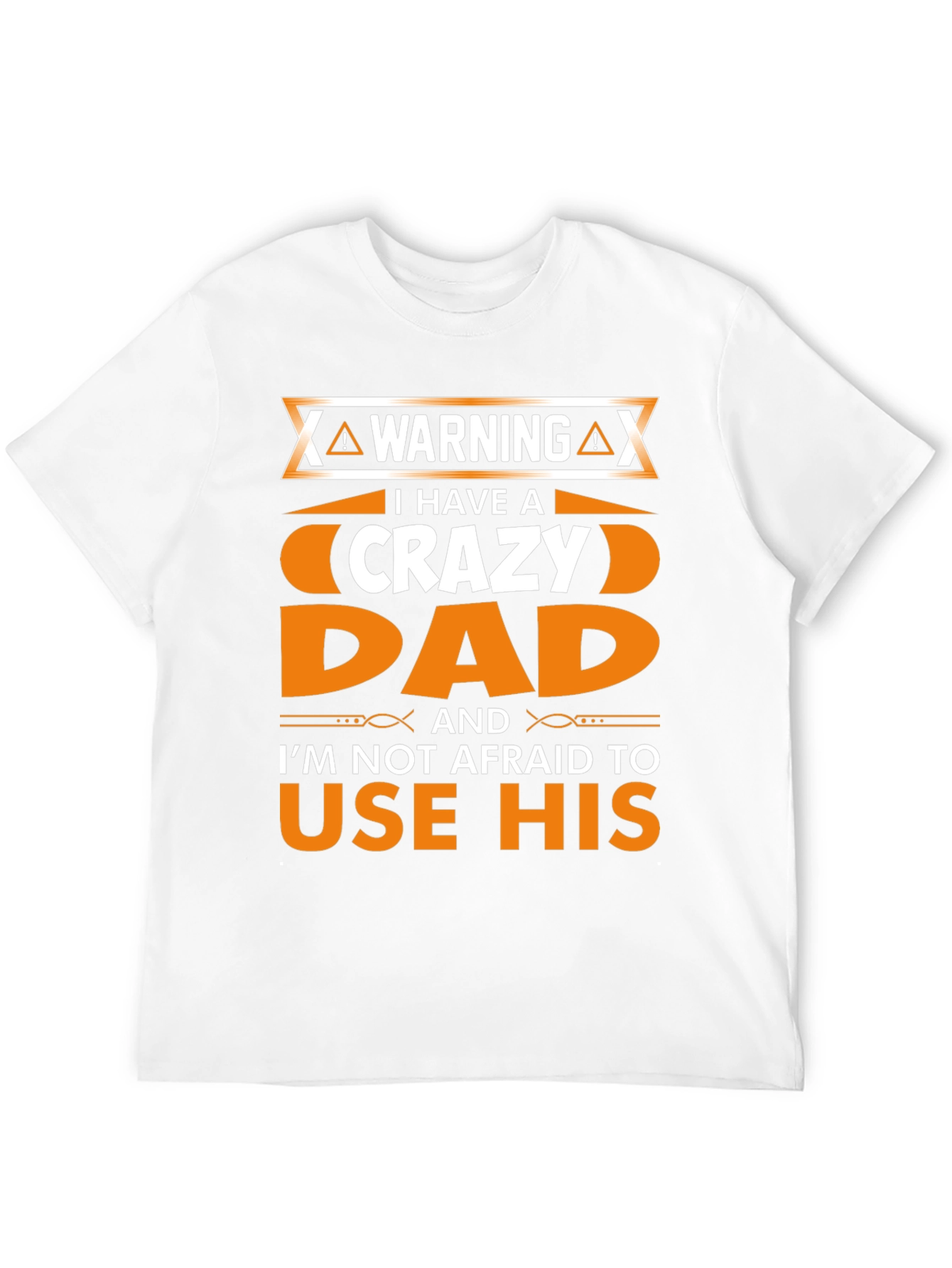 Warning Crazy Dad Graphic T-Shirt