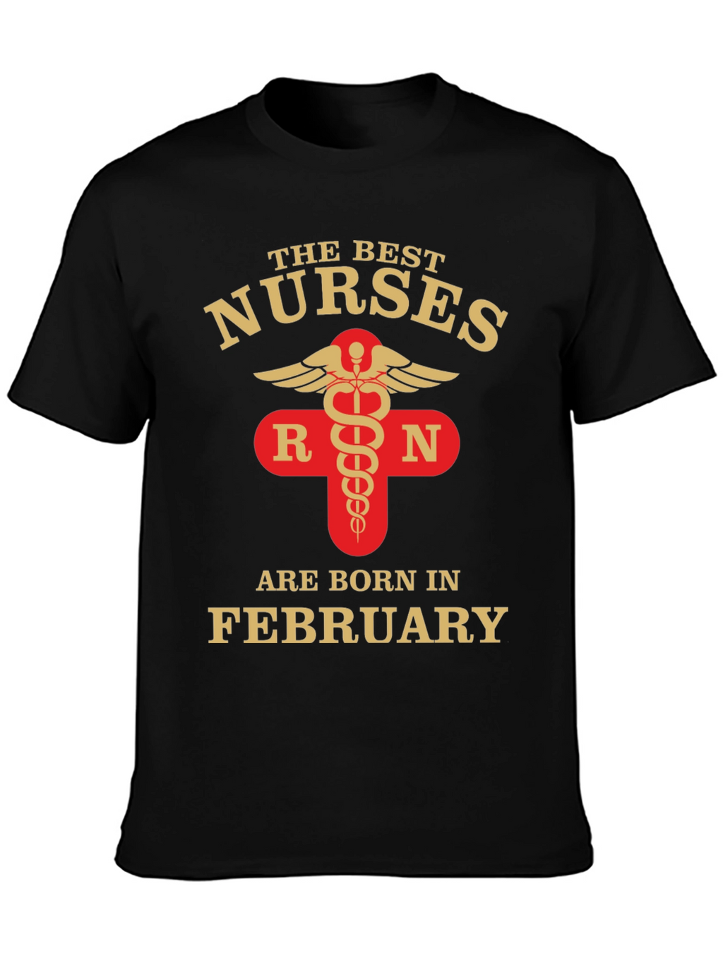 Best Nurses Born in February T-Shirt