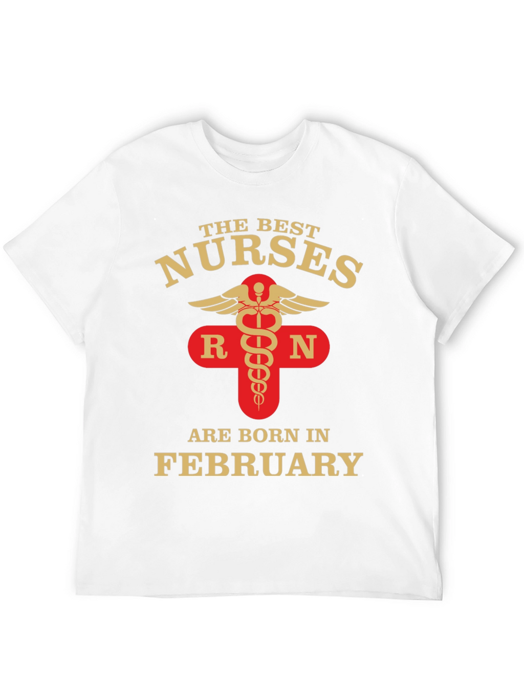 Best Nurses Born in February T-Shirt