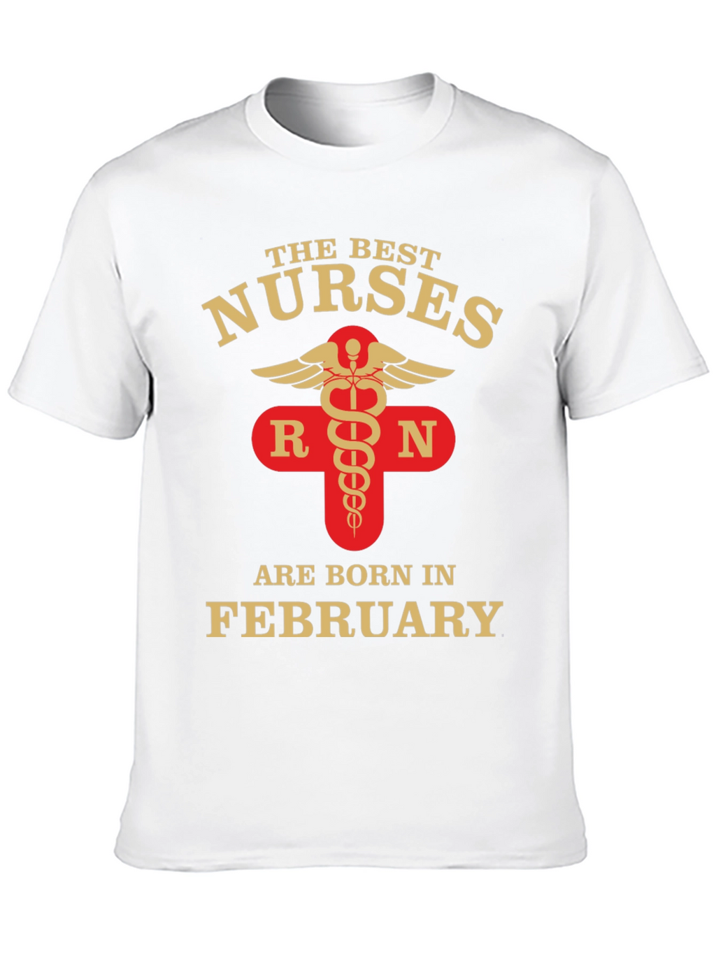 Best Nurses Born in February T-Shirt