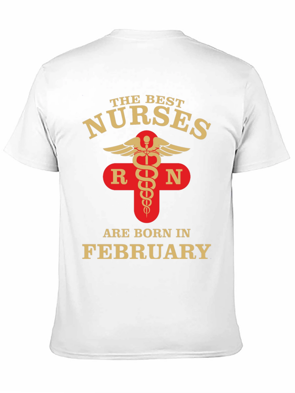 Best Nurses Born in February T-Shirt