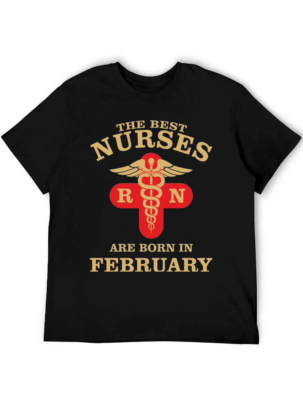 Best Nurses Born in February T-Shirt