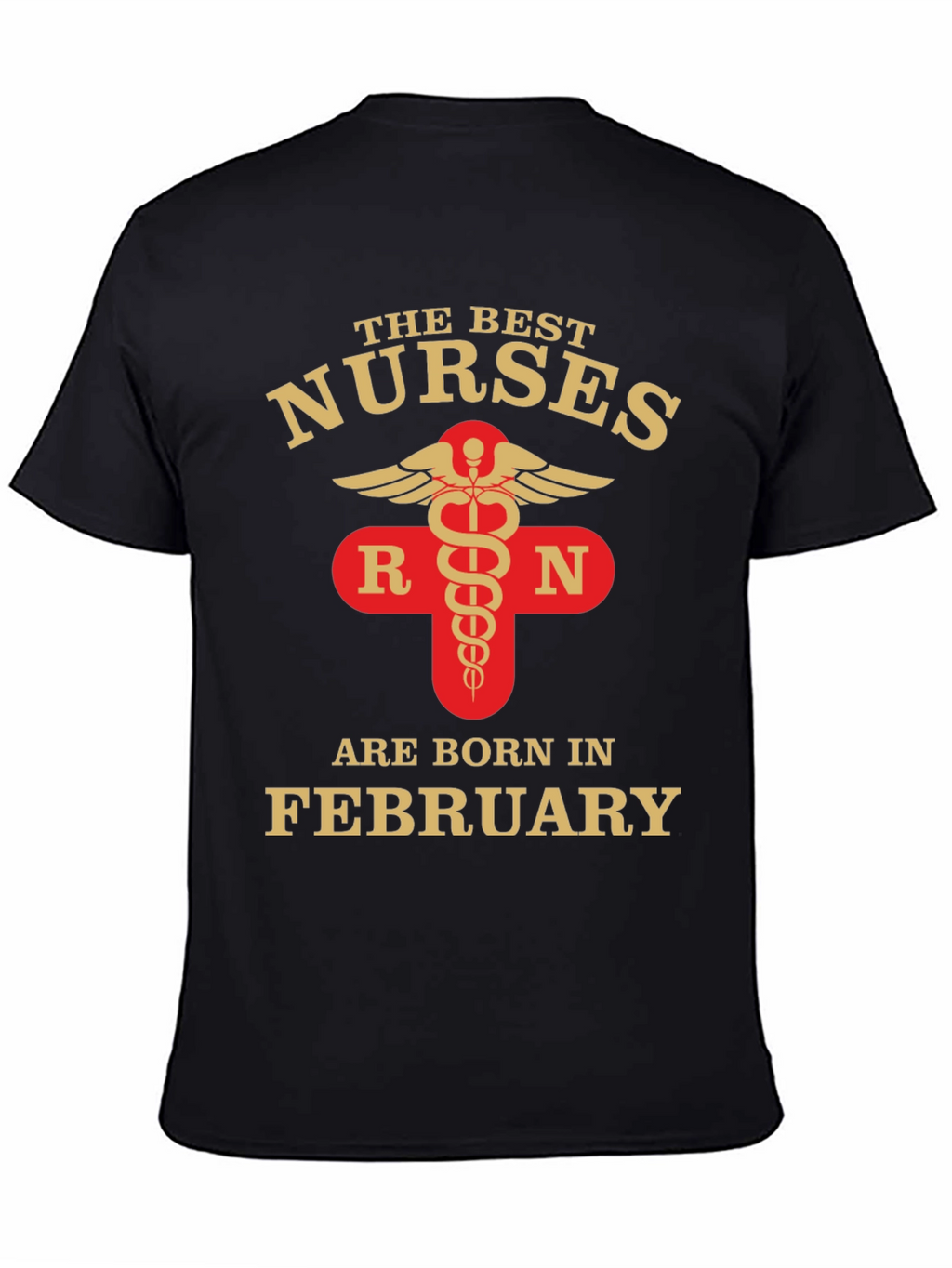 Best Nurses Born in February T-Shirt