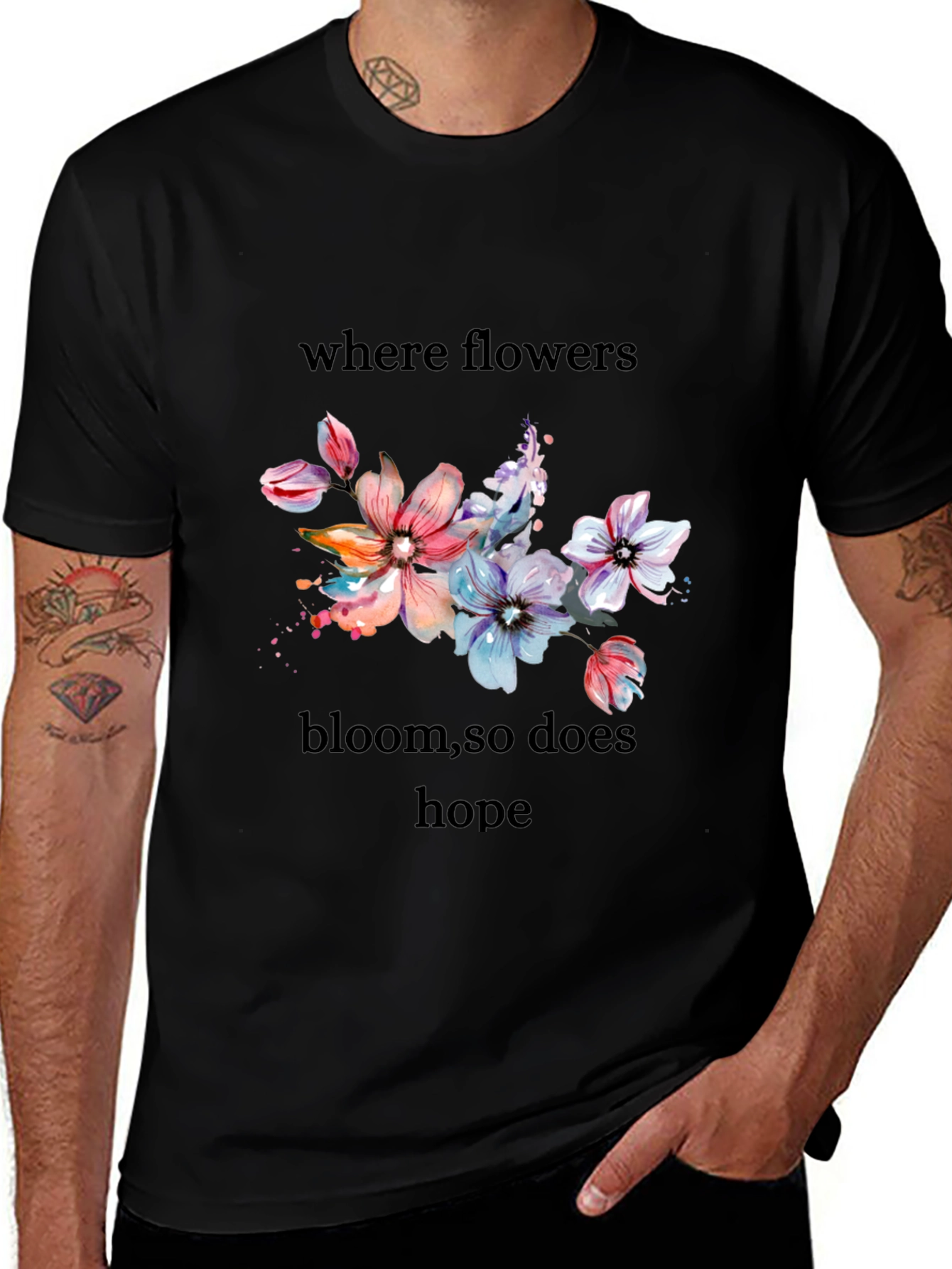 Floral Hope T-Shirt - Where Flowers Bloom
