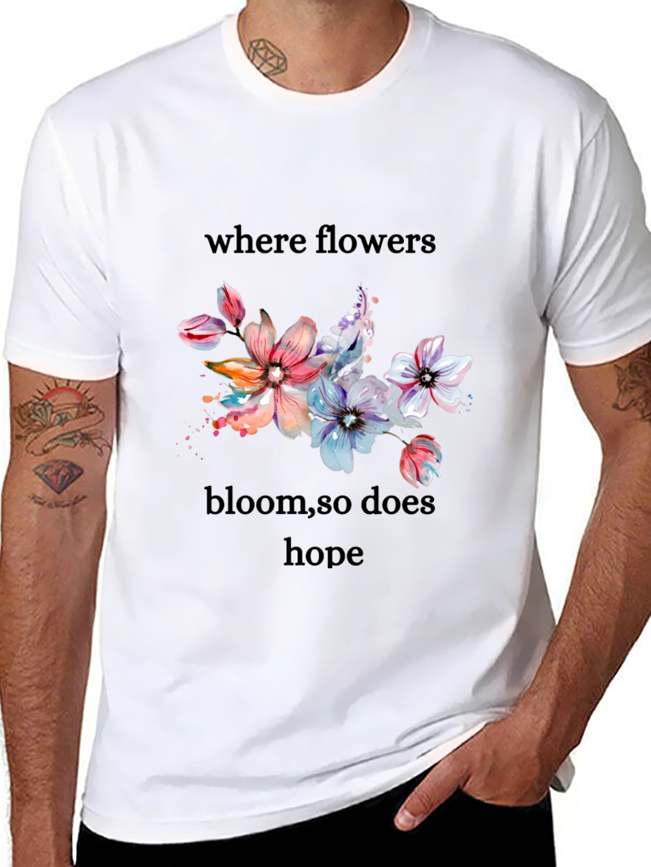 Floral Hope T-Shirt - Where Flowers Bloom