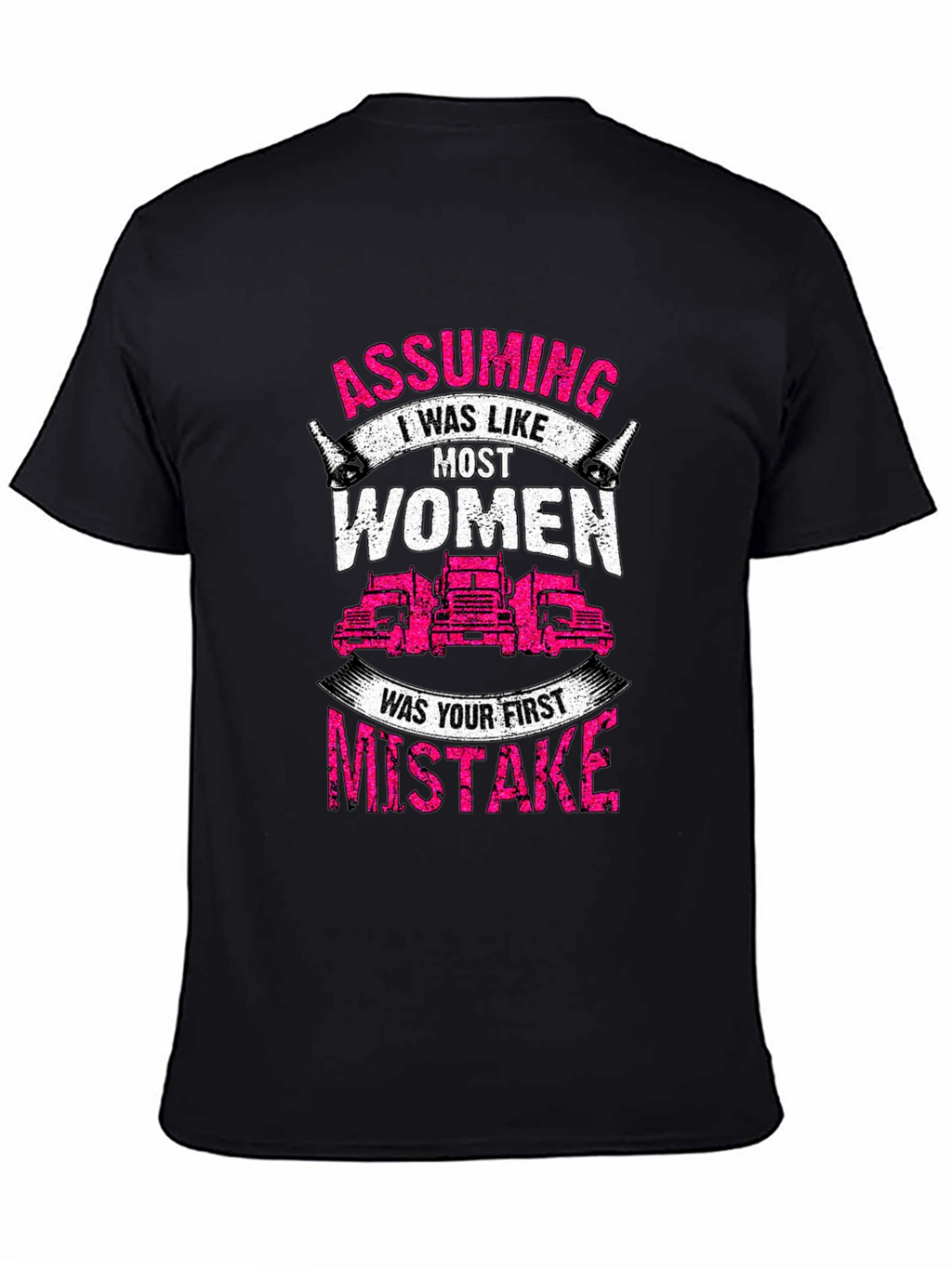 Trucker Woman Graphic Tee - Assuming First Mistake