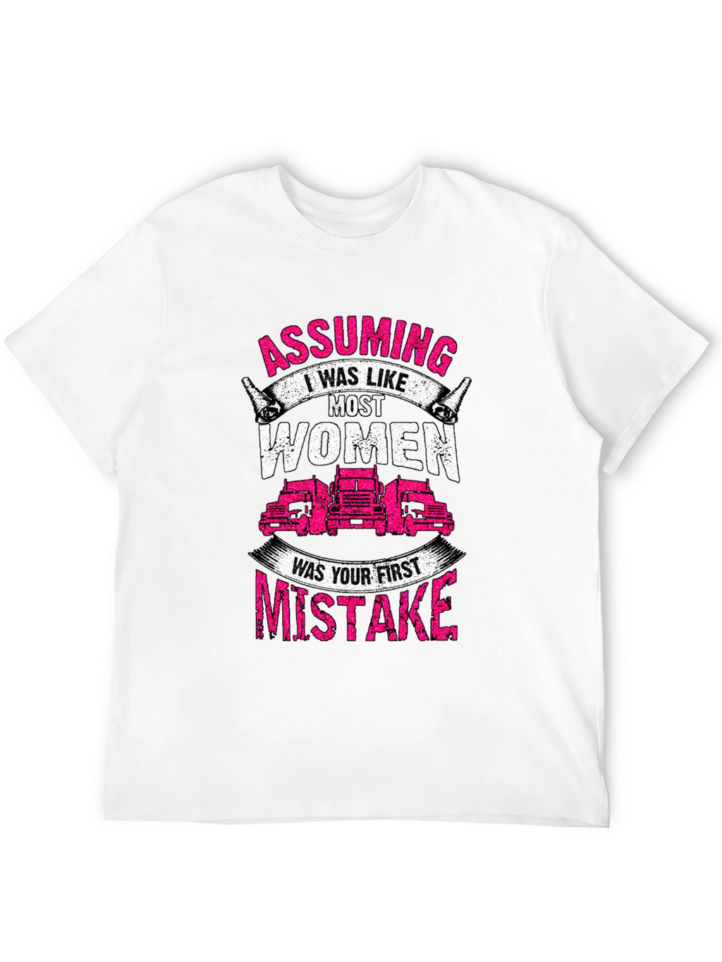 Trucker Woman Graphic Tee - Assuming First Mistake