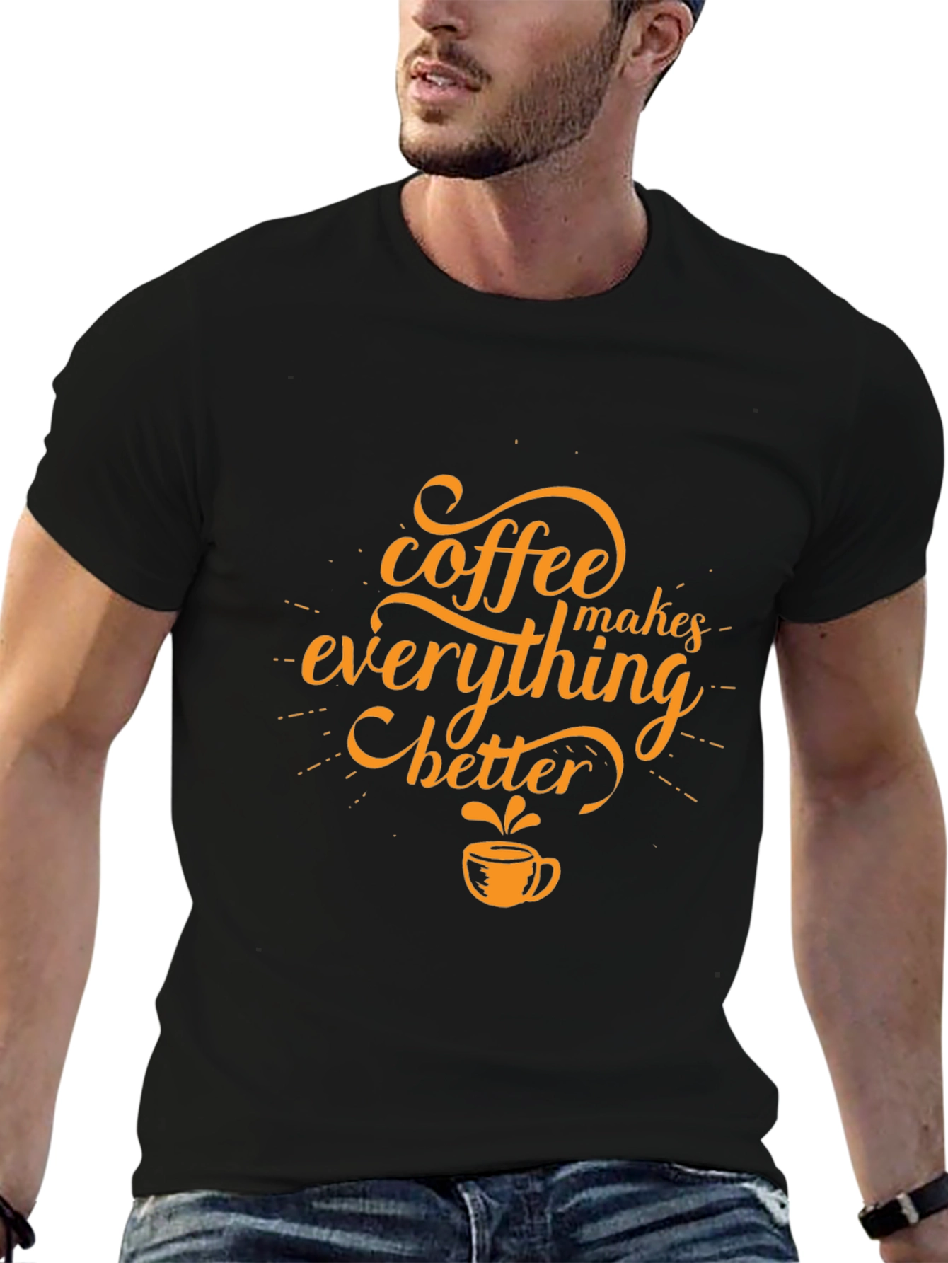 Coffee Makes Everything Better Black T-Shirt
