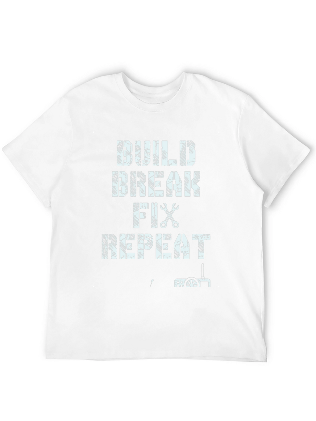 Build Break Fix Repeat Graphic Tee