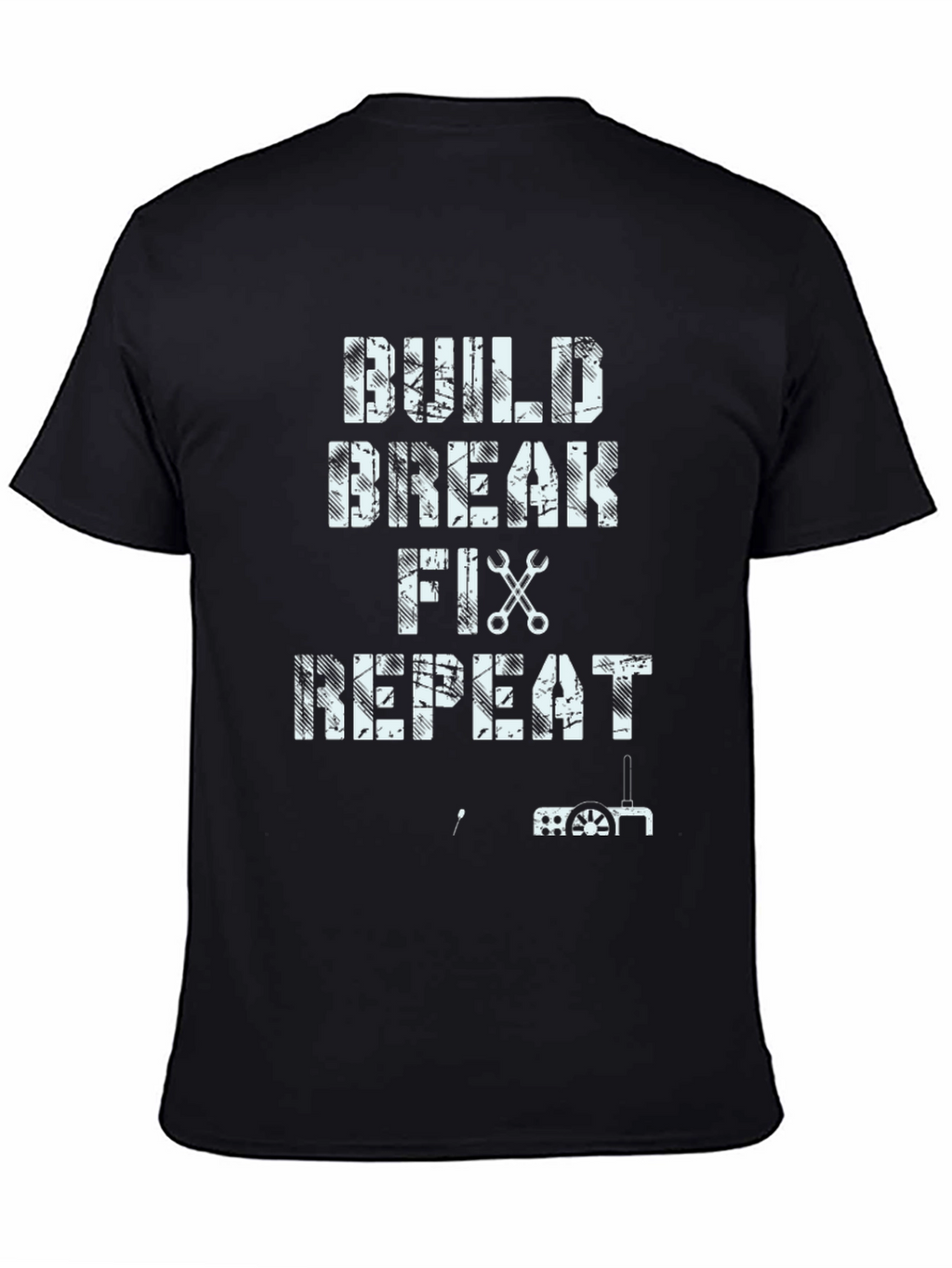 Build Break Fix Repeat Graphic Tee