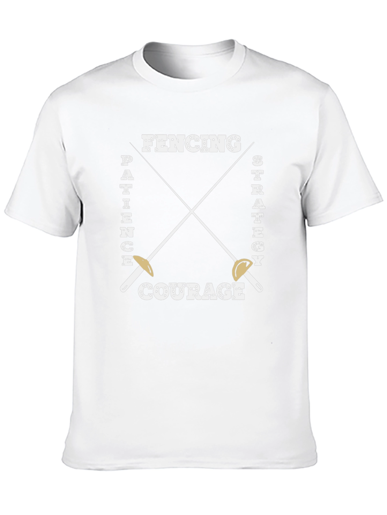 Fencing T-Shirt - Patience Strategy Courage Design