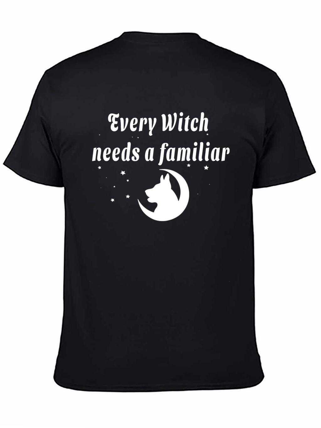 Witch Familiar T-Shirt: Every Witch Needs a Familiar