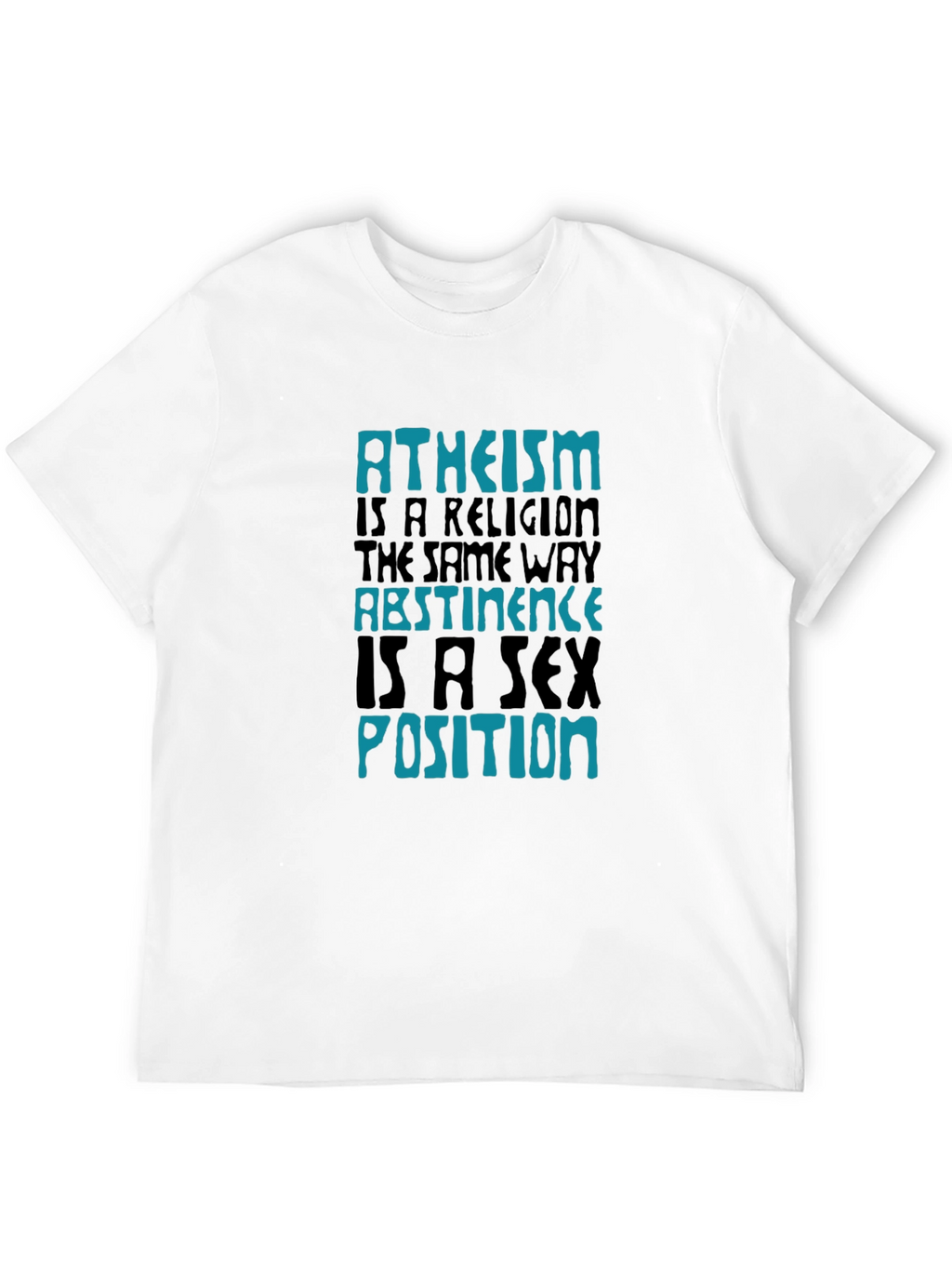 Atheism Abstinence Graphic Tee
