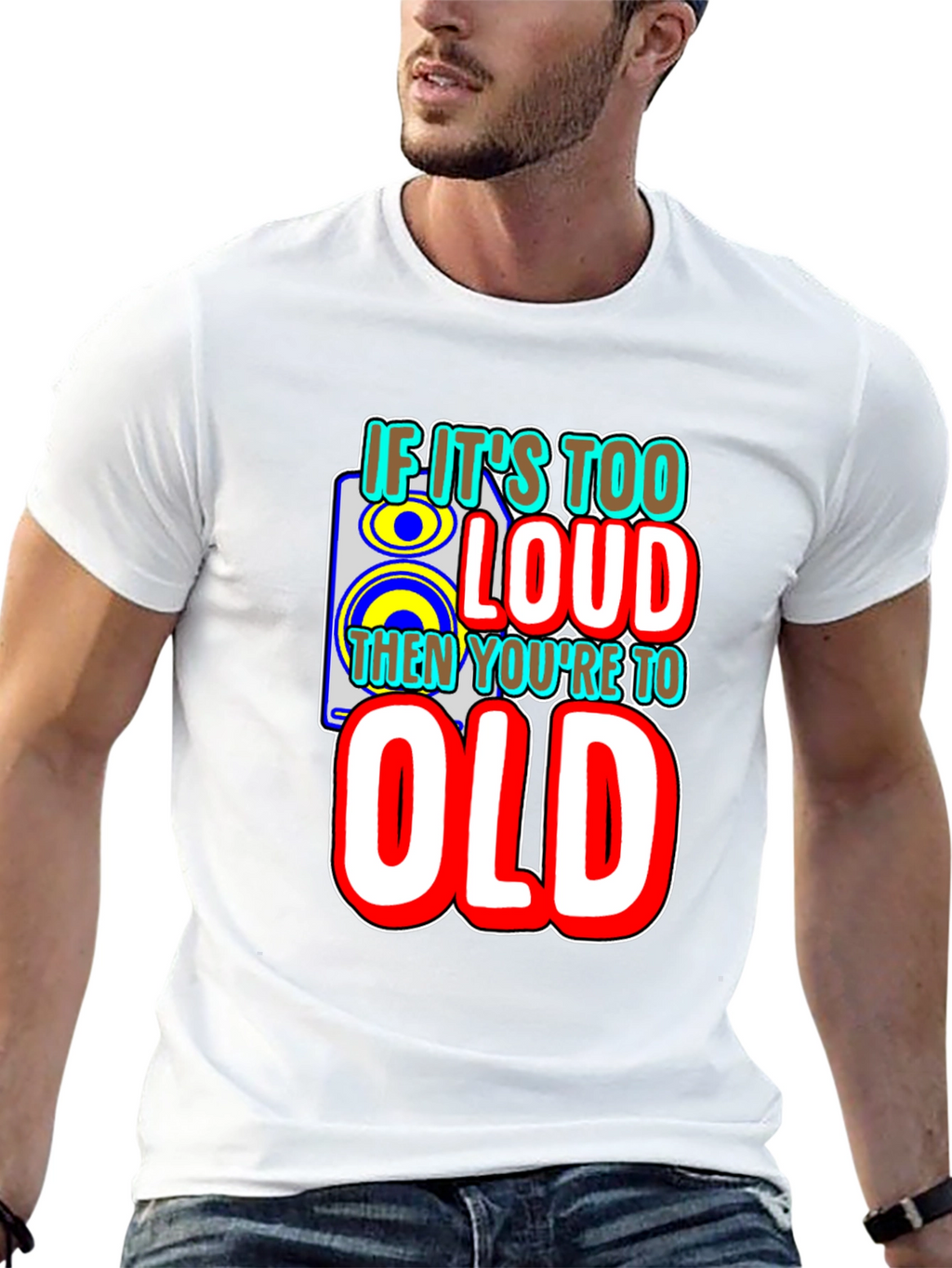 If Its Too Loud T-Shirt