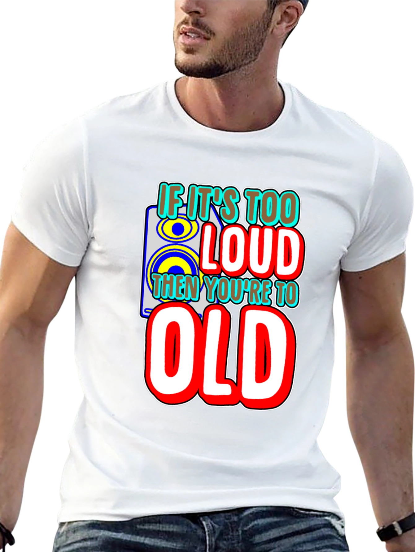 If Its Too Loud T-Shirt