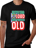 If Its Too Loud T-Shirt