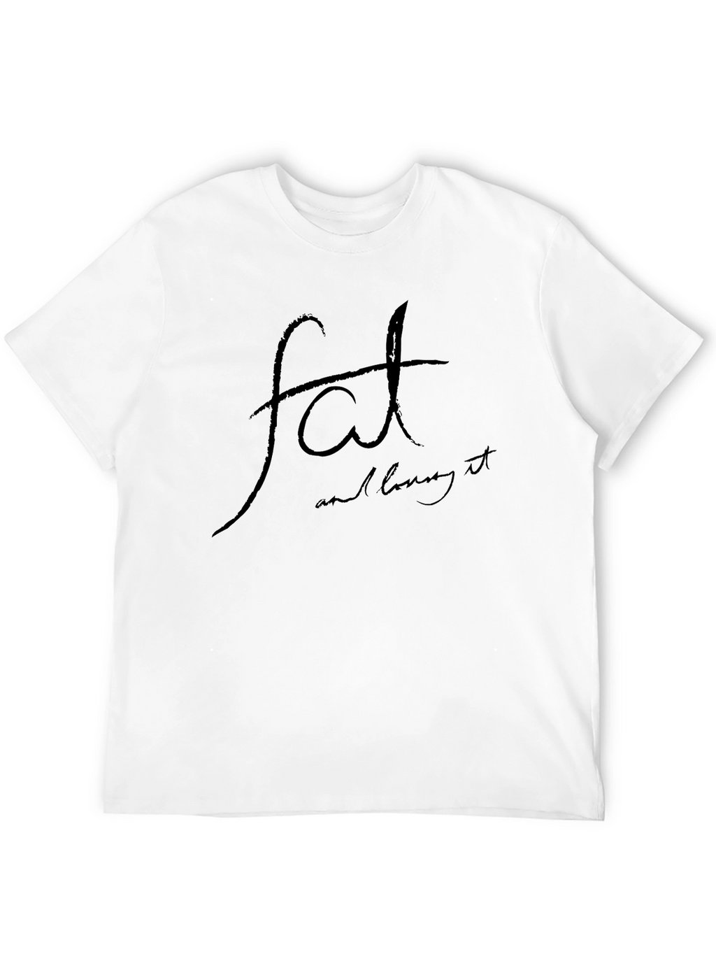 Fat And Loving It Black T-Shirt
