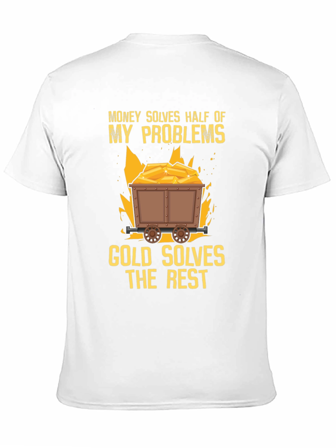 Money Solves Half Gold Solves Rest T-Shirt