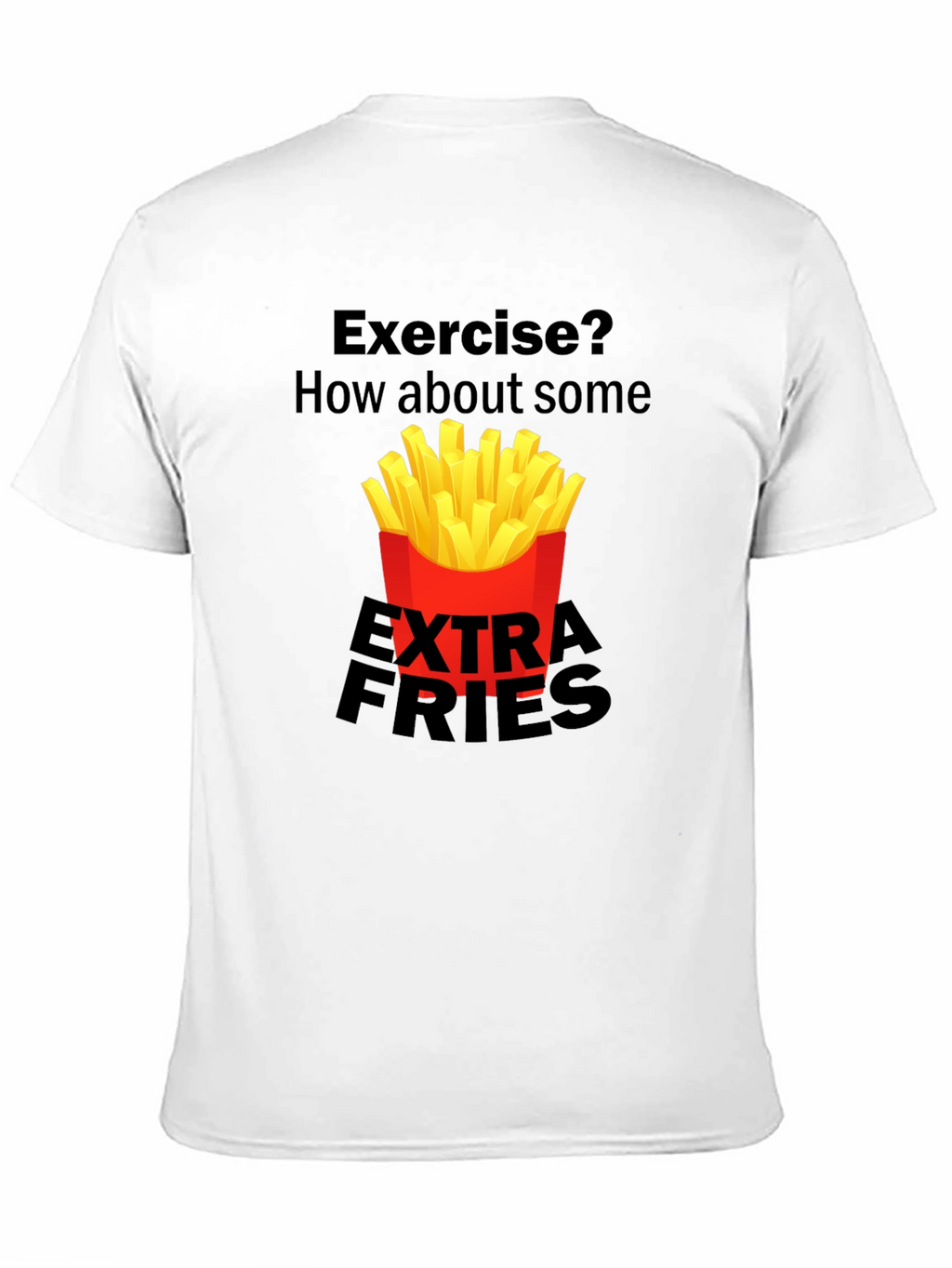 Exercise? Extra Fries Black Graphic Tee