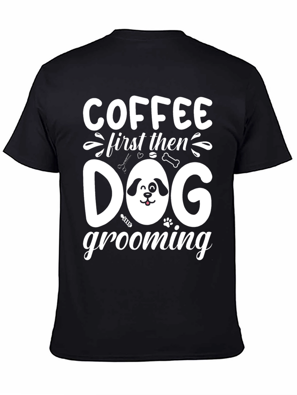 Coffee then Dog Grooming Black T-Shirt
