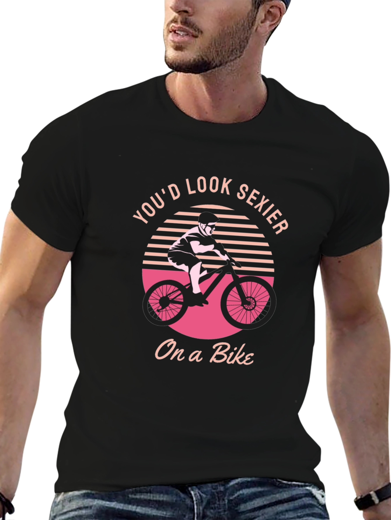 Youd Look Sexier On a Bike Graphic T-Shirt