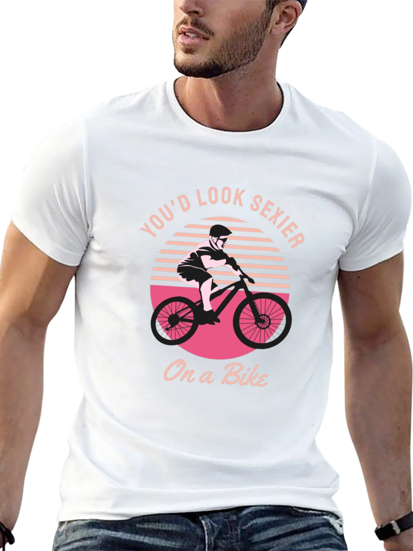 Youd Look Sexier On a Bike Graphic T-Shirt