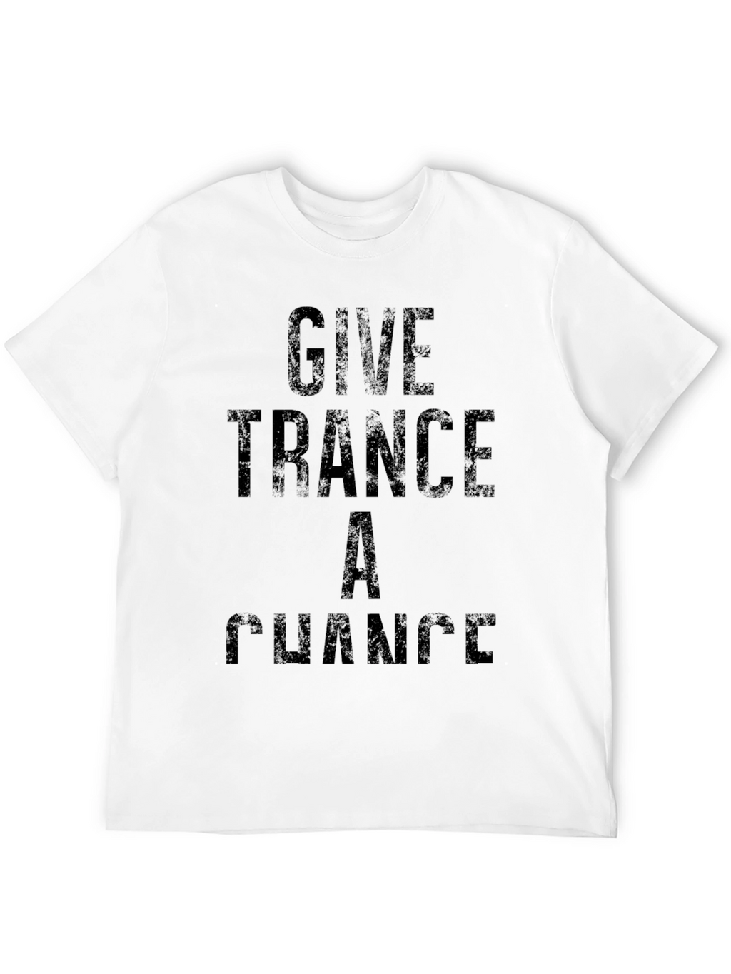 Give Trance a Chance Graphic Tee