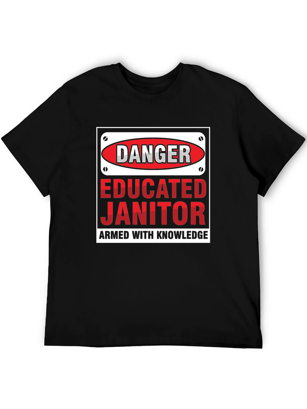 Danger Educated Janitor Graphic Tee