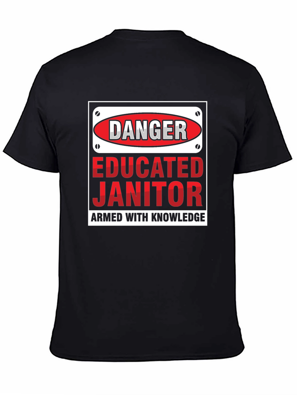 Danger Educated Janitor Graphic Tee