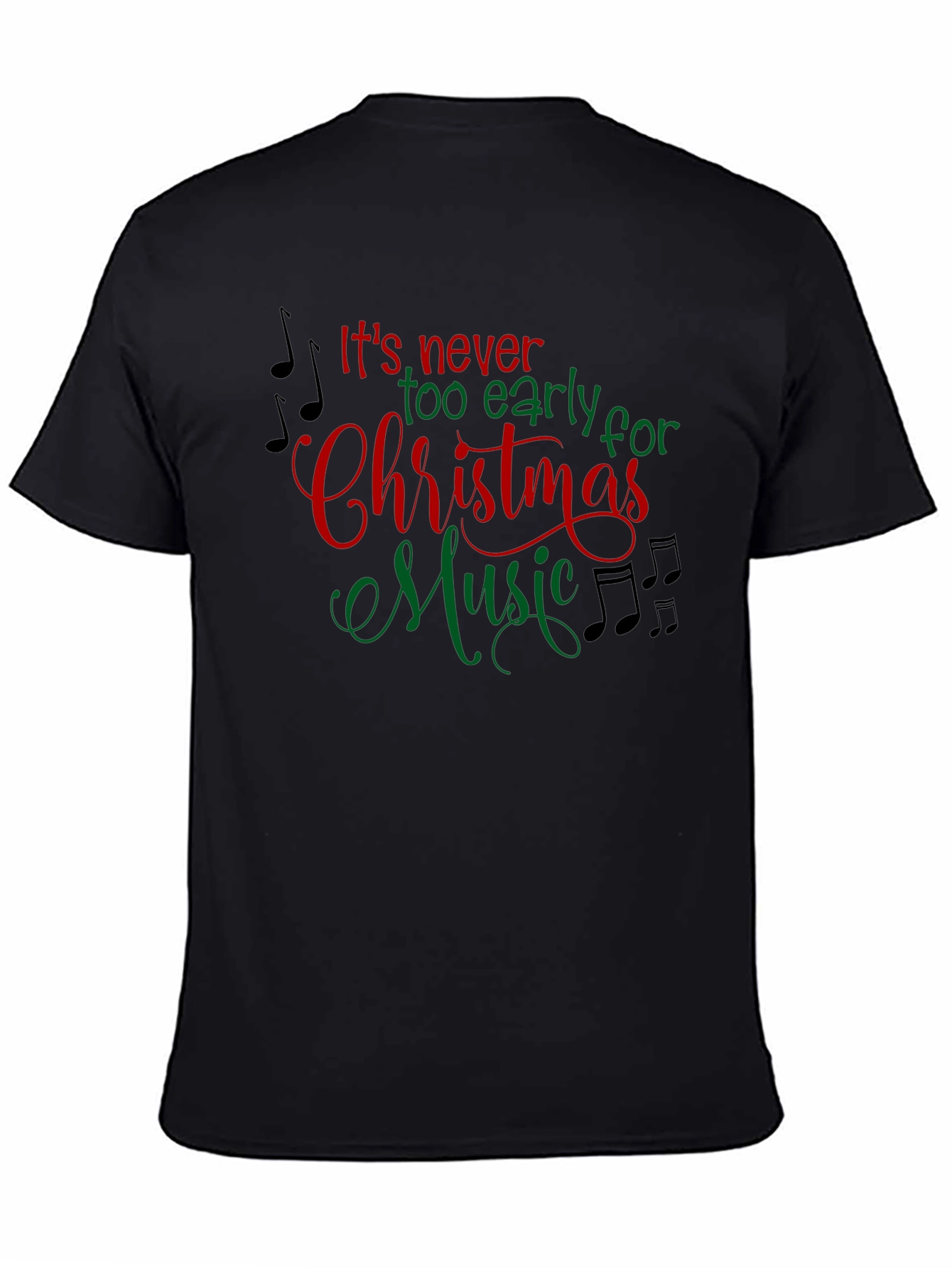 Its Never Too Early Christmas Music T-Shirt